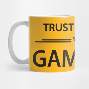 Trust Gambler Mug